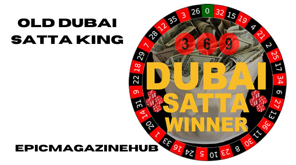 Old Dubai Satta King